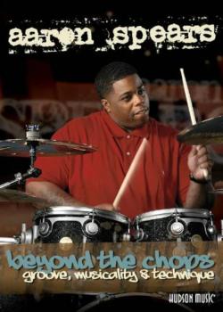 Aaron Spears – Beyond the Chops