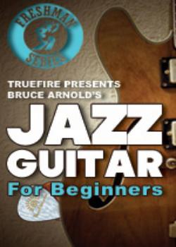 Bruce Arnold – Jazz Guitar for Beginners