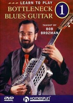 Bob Brozman – Learn To Play Bottleneck Blues Guitar Volume 1