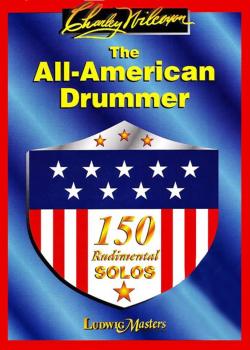 Charley Wilcoxon – The All-American Drummer