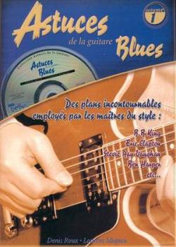 Denis Roux – Astuces De La Guitare Blues Volume 1