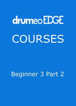 Drumeo Edge Courses – Beginner 3 Part 2