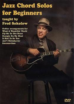 Fred Sokolow – Jazz Chord Solos For Beginners