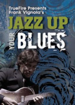 Frank Vignola – Jazz Up Your Blues