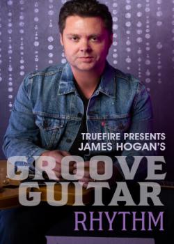 James Hogan – Groove Guitar: Rhythm