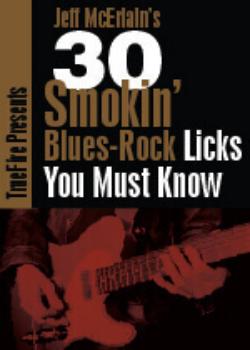 Jeff McErlain – 30 Smokin’ Blues-Rock Guitar Licks You Must Know