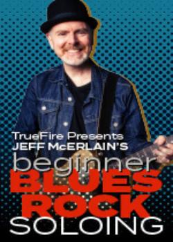 Jeff McErlain – Beginner Blues Rock Soloing