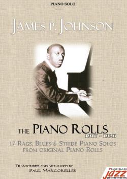 James P. Johnson – The Piano Rolls
