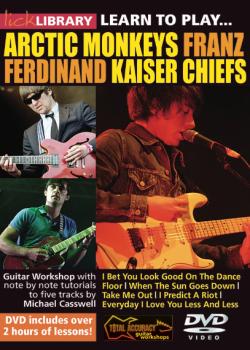 Learn To Play Arctic Monkeys, Franz Ferdinand, Kaiser Chiefs
