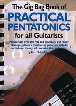 Matt Scharfglass – The Gig Bag Book Of Practical Pentatonics For All Guitarists