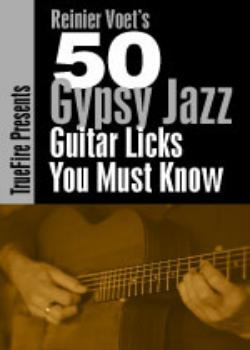 Reinier Voet – 50 Gypsy Jazz Licks You Must Know