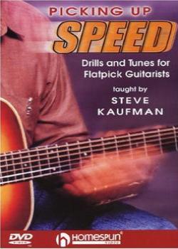 Steve Kaufman: Picking Up Speed – Drills and Tunes for Flatpick Guitarists