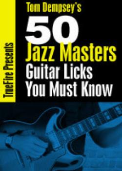 Tom Dempsey – 50 Jazz Master Licks You Must Know