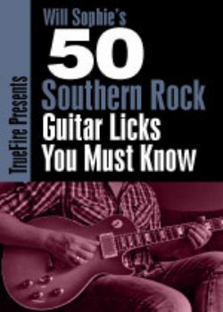 Will Sophie – 50 Southern Rock Licks You Must Know