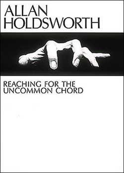 Allan Holdsworth Reaching for the Uncommon Chord PDF