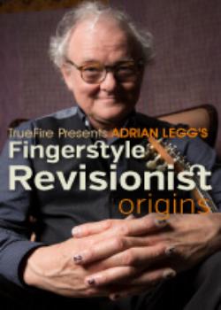 Adrian Legg's Fingerstyle Revisionist Origins