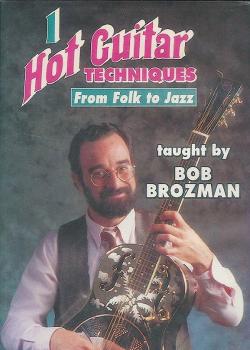 Bob Brozman Hot Guitar Techniques 1 From Folk to Jazz