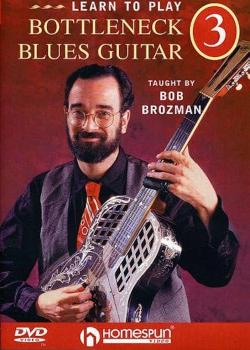 Bob Brozman Learn To Play Bottleneck Blues Guitar Volume 3