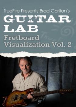 Brad Carlton's Guitar Lab Fretboard Visualization Volume 2