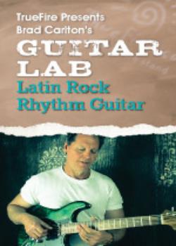 Brad Carlton’s Guitar Lab: Latin Rock Rhythm