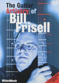 The Guitar Artistry Of Bill Frisell
