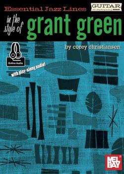 Corey Christiansen Essential Jazz Lines In The Style Of Grant Green PDF
