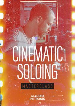 Claudio Pietronik Cinematic Soloing Masterclass