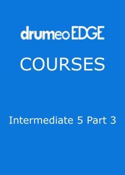 Drumeo Edge Courses - Intermediate 5 Part 3