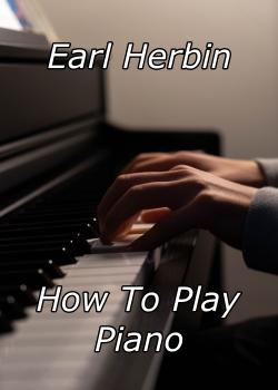 Earl Herbin How to play piano