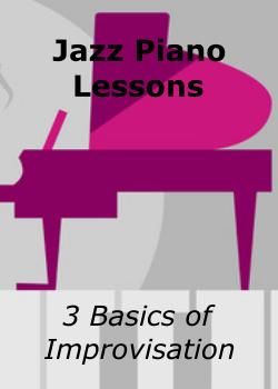 Jazz Piano Lessons 3 Basics of Improvisation