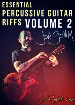Jon Gomm Essential Percussive Guitar Riffs Volume 2