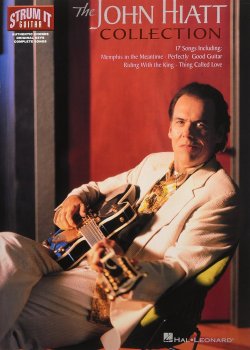 The John Hiatt Collection - Strum It Guitar