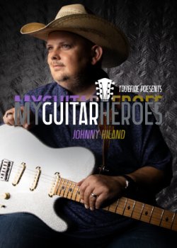 Johnny Hiland - My Guitar Heroes