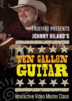 Johnny Hiland - Ten Gallon Guitar