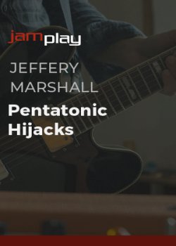Jeffery Marshall - Pentatonic Hijacks
