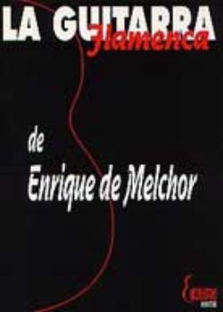 La Guitarra Flamenca de Enrique de Melchor