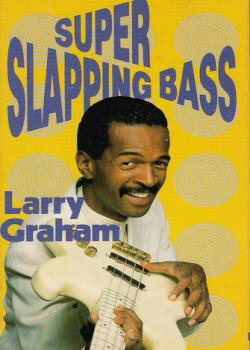 Larry Graham Super Slapping Bass