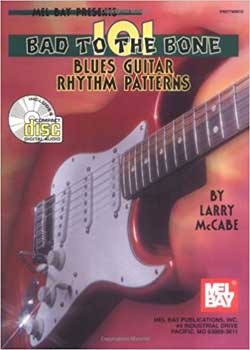 Larry McCabe 101 Bad to the Bone Blues Guitar Rhythm Patterns PDF