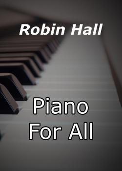 Robin Hall Piano For All