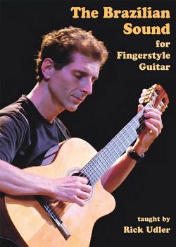 Rick Udler The Brazilian Sound for Fingerstyle Guitar