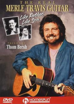 Thom Bresh - The Real Merle Travis Guitar: Like Father Like Son