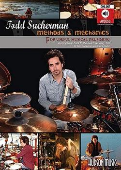 Todd Sucherman Methods & Mechanics for Useful Musical Drumming