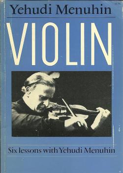 Yehudi Menuhin - Violin: Six Lessons